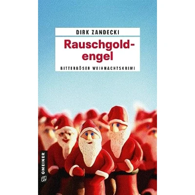 Abbildung von Rauschgoldengel: Ein bitterböser Weihnachtskrimi (Kriminalromane im GMEINER Verlag)