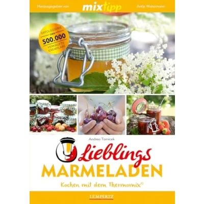 Abbildung von mixtipp Lieblings Marmeladen: Kochen mit dem Thermomix: Thermomix®
