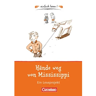 Abbildung von Einfach lesen! Leseprojekte Leseförderung ab Klasse 5 Niveau 1: Hände weg von Mississippi Ein Leseprojekt zu dem gleichnamigen Roman Cornelia Funke Arbeitsbuch mit Lösungen
