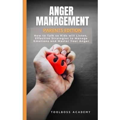 Abbildung von Manage Your Emotions: Parent&#039;s Handbook on How to Talk so Kids will Listen, Effective Strategies Emotions and Master Anger