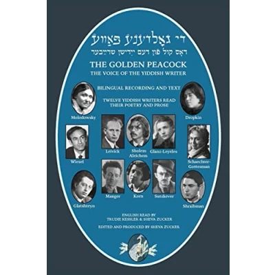 Abbildung von the Golden Peacock: Voice of Yiddish Writer Bilingual / Di Goldene Pave: Dos Kol fun dem Yidishn Shrayber