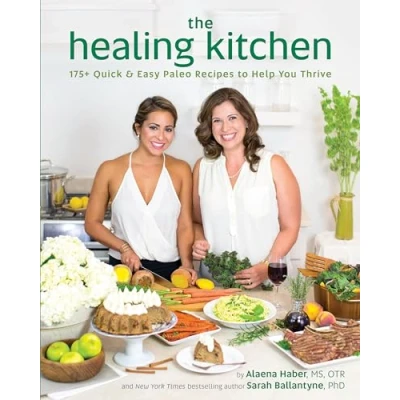 Abbildung von The Healing Kitchen: 175+ Quick &amp; Easy Paleo Recipes to Help You Thrive