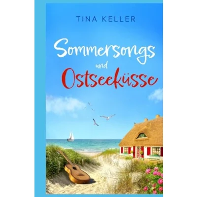 Abbildung von Sommersongs und Ostseeküsse: Humorvoller Liebesroman (Ostsee * Kreuzfahrt Urlaub)