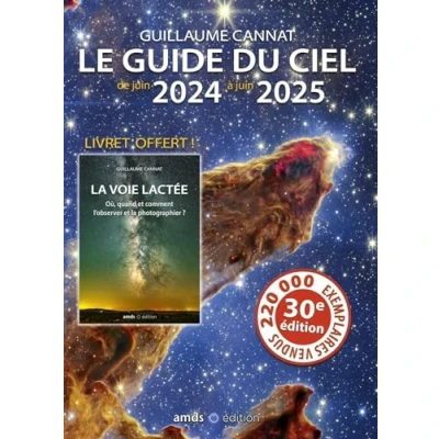 Abbildung von Le guide du ciel de juin 2024 à 2025 30ème édition: avec un livret offert 32 pages sur l&#039;observation la Voie lactée
