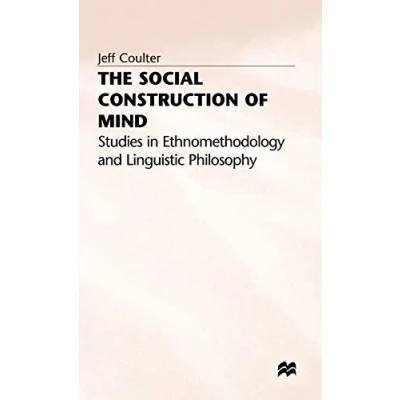 Abbildung von The Social Construction of Mind: Studies in Ethnomethodology and Linguistic Philosophy