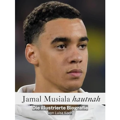 Abbildung von Jamal Musiala hautnah Hochwertige Hardcover Ausgabe: Eine illustrierte Biografie: Biografie. Ausgabe