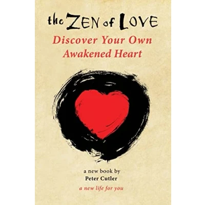Abbildung von The Zen of Love: Discover Your Own Awakened Heart