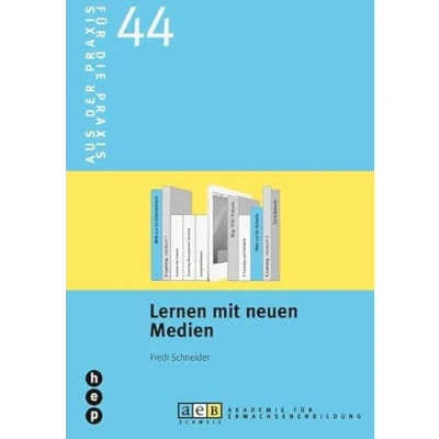 Abbildung von Lernen mit neuen Medien: /aeb44 (Für die Praxis Aus der Praxis)