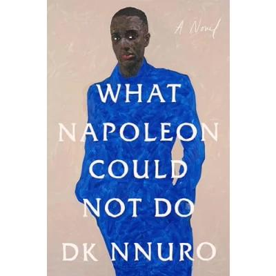 Abbildung von What Napoleon Could Not Do: A Novel