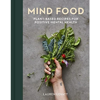 Abbildung von Mind Food: Plant based recipes for positive mental health