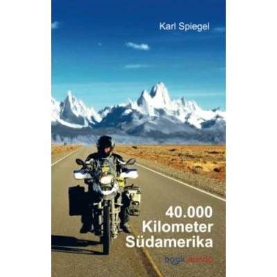 Abbildung von 40.000 Kilometer Südamerika: Mit dem Motorrad quer durch den Kontinent