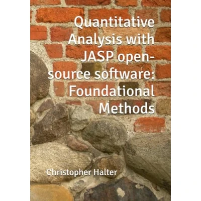Abbildung von Quantitative Analysis with JASP open source software: Foundational Methods