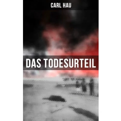Abbildung von Das Todesurteil: Wahre Verbrechen &quot;Die Geschichte meines Prozesses&quot;
