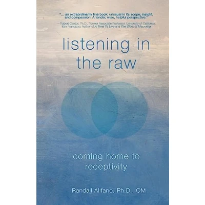 Abbildung von Listening in the Raw: Coming Home to Receptivity