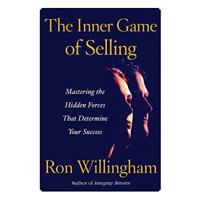 Abbildung von the Inner Game of Selling: Mastering Hidden Forces that Determine Your Success