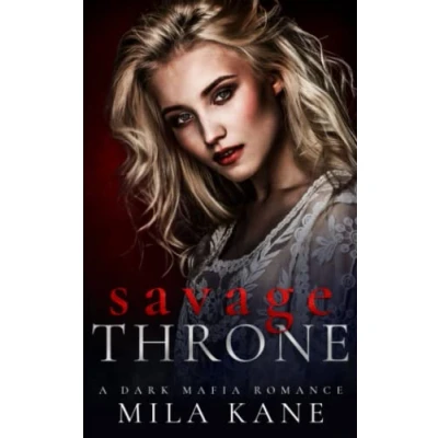 Abbildung von Savage Throne: A Dark Mafia Romance (Vicious Vengeance Duet, Band 2)