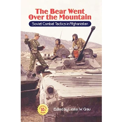 Abbildung von the Bear Went Over Mountain: Soviet Combat Tactics in Afghanistan