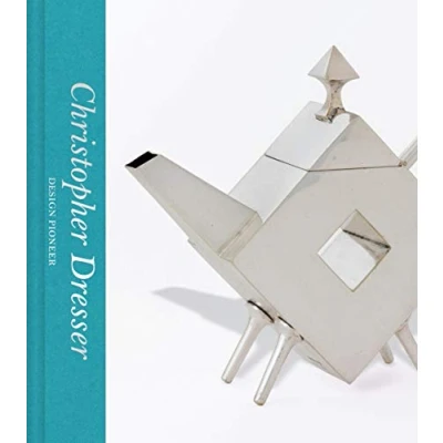 Abbildung von Christopher Dresser: Design Pioneer (V&amp;a Artists in Focus)