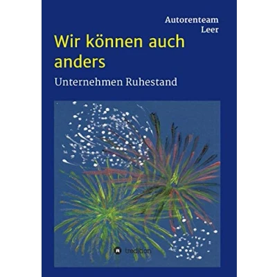 Abbildung von Wir können auch anders Unternehmen Ruhestand