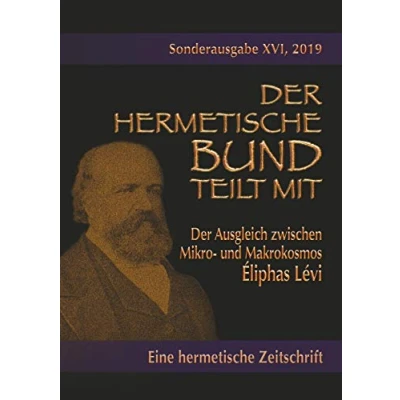 Abbildung von Der Ausgleich zwischen Mikro und Makrokosmos: Sonderausgabe Nr.: 16 (Der hermetische Bund teilt mit: Sonderausgabe)