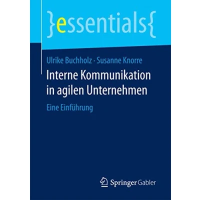 Abbildung von Interne Kommunikation in agilen Unternehmen: Eine Einführung (essentials)