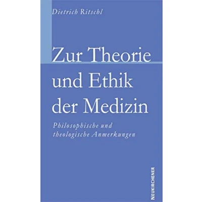 Abbildung von Zur Theorie und Ethik der Medizin. Philosophische theologische Anmerkungen