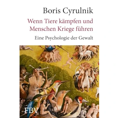 Abbildung von Wenn Tiere kämpfen und Menschen Kriege führen: Eine Psychologie der Gewalt. Bestseller aus Frankreich: international anerkannte Resilienz Experte über den Ursprung Aggression
