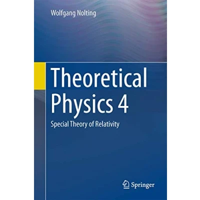 Abbildung von Theoretical Physics 4: Special Theory of Relativity (Theoretical Physics: Relativity)