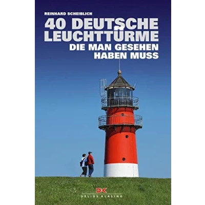 Abbildung von 40 deutsche Leuchttürme, die man gesehen haben muss