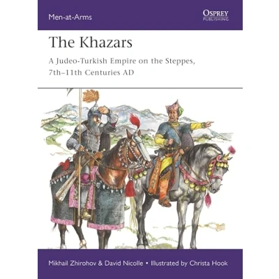 Abbildung von the Khazars: A Judeo Turkish Empire on Steppes, 7th11th Centuries AD (Men at Arms, Band 522)