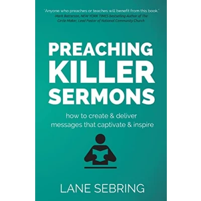Abbildung von Preaching Killer Sermons: How to Create and Deliver Messages that Captivate Inspire
