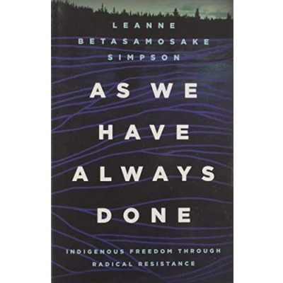 Abbildung von As We Have Always Done: Indigenous Freedom Through Radical Resistance (Indigenous Americas)