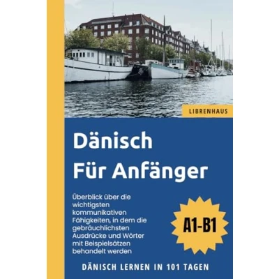 Abbildung von Dänisch für Anfänger: Lernen in 101 Tagen (A1 B1)