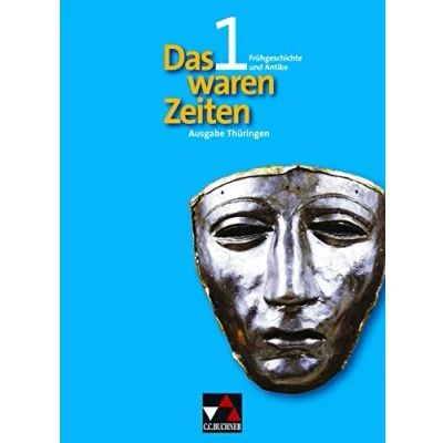Abbildung von Buchners Kolleg Ethik, Bd.1: Unterrichtswerk für Geschichte an Gymnasien, Sekundarstufe I / die Klassenstufe 5/6 (Das waren Zeiten Thüringen: ... I)