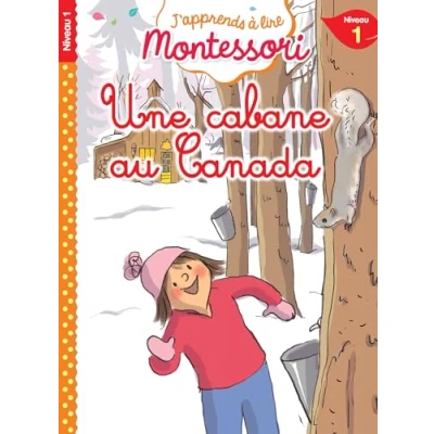Abbildung von Une cabane au Canada, niveau 1 J&#039;apprends à lire Montessori