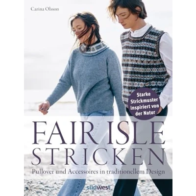 Abbildung von Fair Isle Stricken: Pullover und Accessoires in traditionellem Design. Starke Strickmuster inspiriert von der Natur