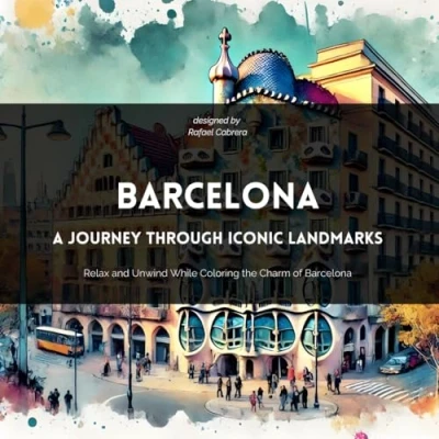 Abbildung von Coloring Book Barcelona A Journey Through Iconic Landmarks: Relax and Unwind While the Charm of