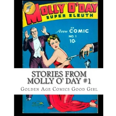 Abbildung von Stories From Molly O&#039; Day #1: Golden Age Comics Good Girl
