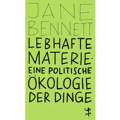 Abbildung von Lebhafte Materie: Eine politische Ökologie der Dinge (MSB Paperback)