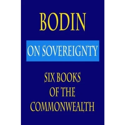 Abbildung von Bodin : On Sovereignty Six Books Of The Commonwealth