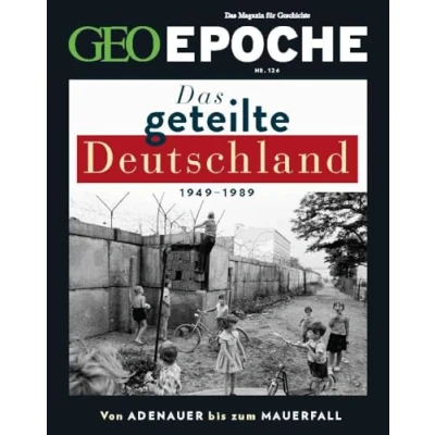 Abbildung von GEO Epoche / 126/2024 Das geteilte Deutschland: Magazin für Geschichte