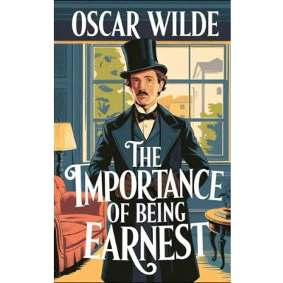 Abbildung von The Importance of Being Earnest: Original Classic by Oscar Wilde
