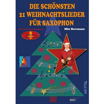 Abbildung von Die schönsten 21 Weihnachtslieder Für Saxophon Noten Mit Playalongs zum Mitspielen (MP3 Download): Alt &amp; Tenor Saxophon. MP3 Download
