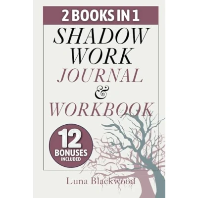 Abbildung von Shadow Work Journal and Workbook: Transcend Your Hidden Shadows Foster a Love that Thrives Within Guided Exercises to Embrace True Self Inner Child + Extra Bonuses