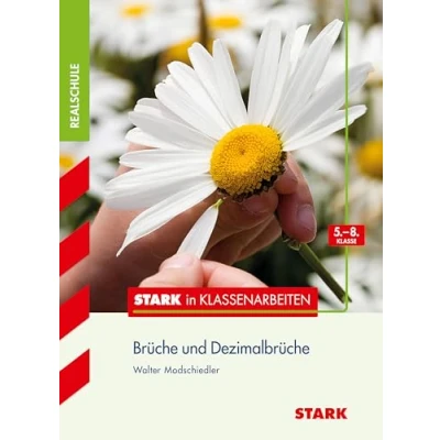 Abbildung von Stark in Klassenarbeiten Mathematik Brüche und Dezimalbrüche 5. 8. Klasse Realschule: