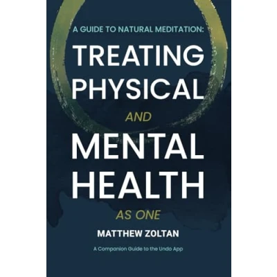 Abbildung von A Guide To Natural Meditation: Treating Physical And Mental Health As One