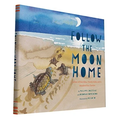 Abbildung von Follow the Moon Home: a Tale of One Idea, Twenty Kids, and Hundred Sea Turtles
