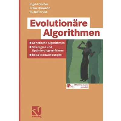Abbildung von Evolutionäre Algorithmen: Genetische Algorithmen Strategien Und Optimierungsverfahren Beispielanwendungen (Computational Intelligence)