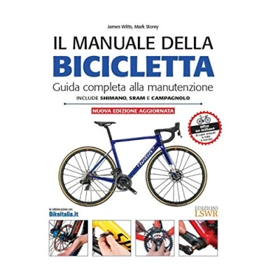 Abbildung von Il manuale della bicicletta. Guida completa alla manutenzione (Grandi passioni)