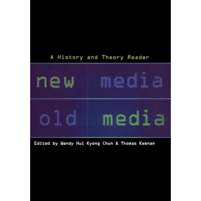 Abbildung von New Media, Old Media: A History and Theory Reader